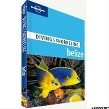 Lonely Planet Diving & Snorkeling Belize