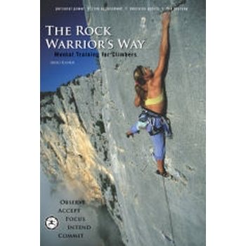 Rock Warrior's Way Mental training for climbers