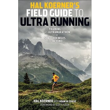 Hal Koerner's Field Guide to UltraRunning