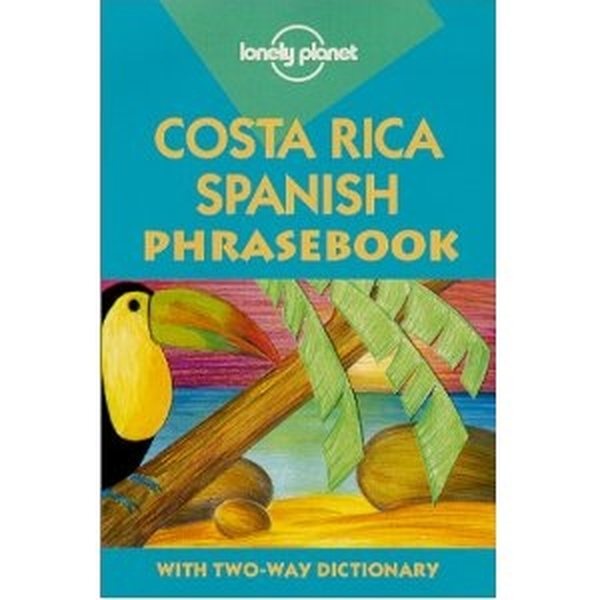 Lonely Planet Costa Rican Spanish Phrasebook