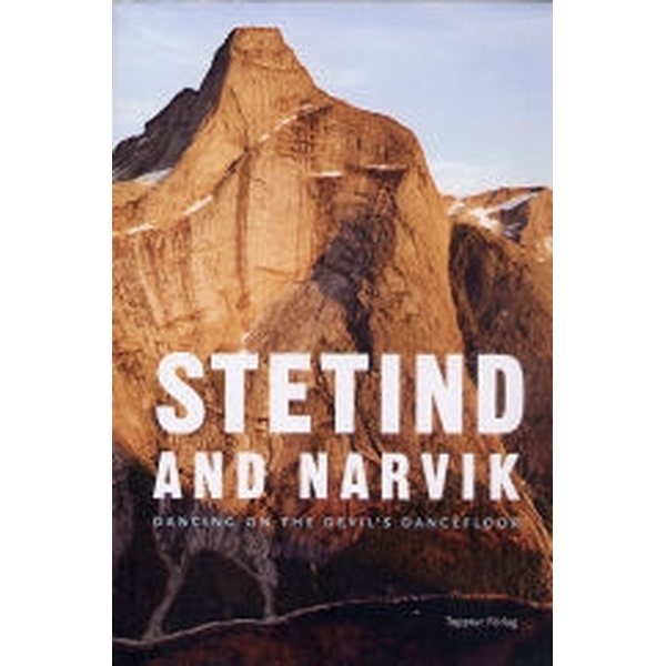 Stetind & Narvik: Dancing on the Devil's Dancefloor