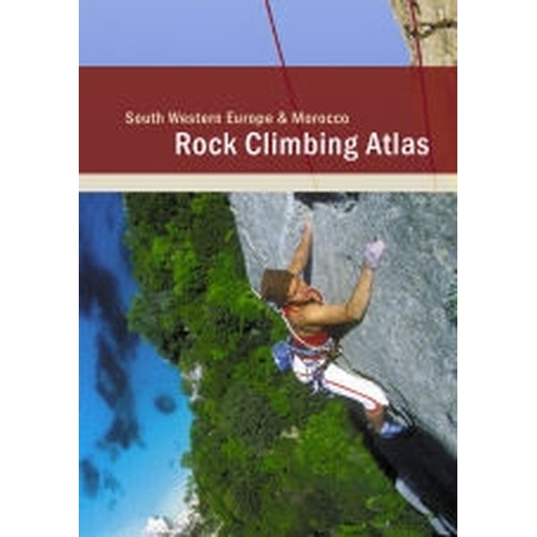 Rock Climbing Atlas South-West Europe and Morocco