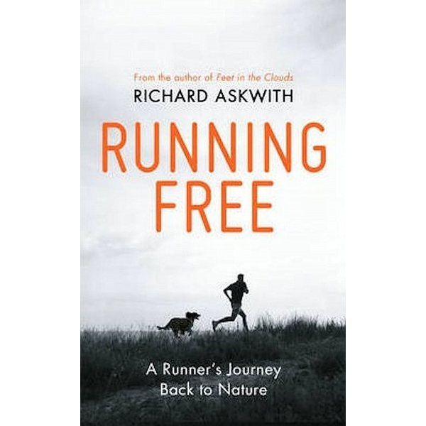Running Free - Richard Askwith