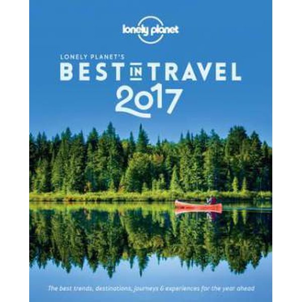Lonely Planet 's Best in Travel 2017