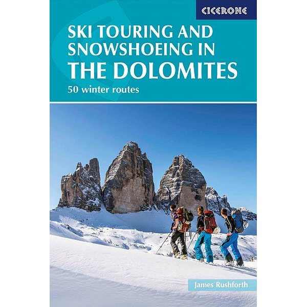 Ski Touring and Snowshoeing in the Dolomites - 50 winter routes
