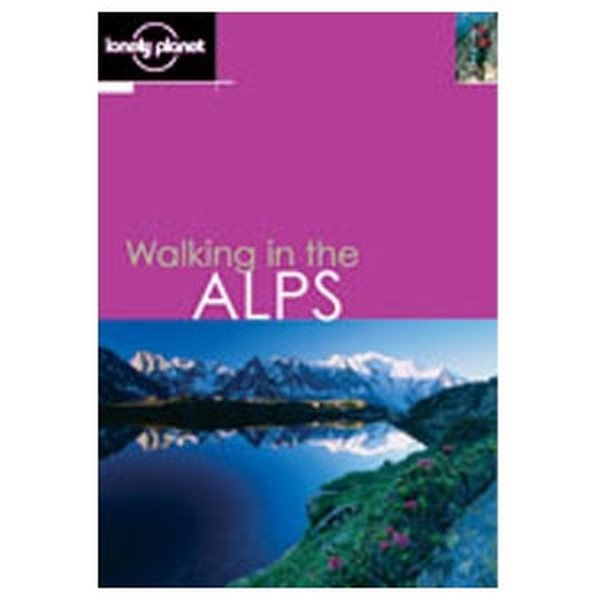 Lonely Planet Walking in the Alps