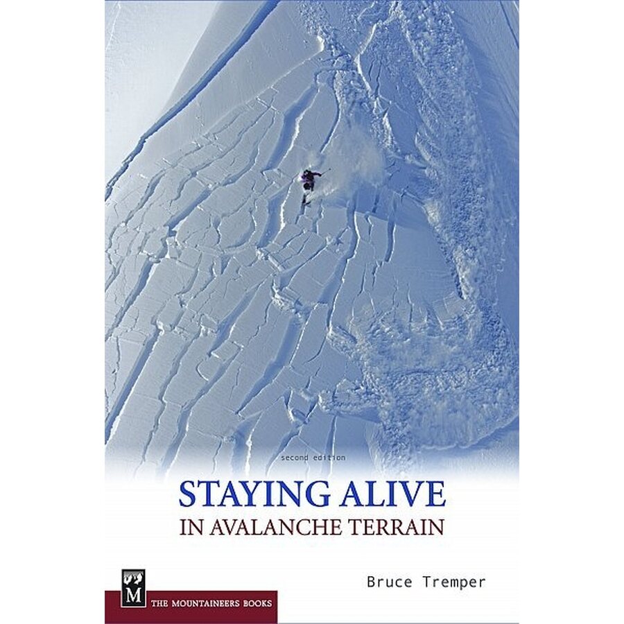 Staying Alive in Avalanche Terrain